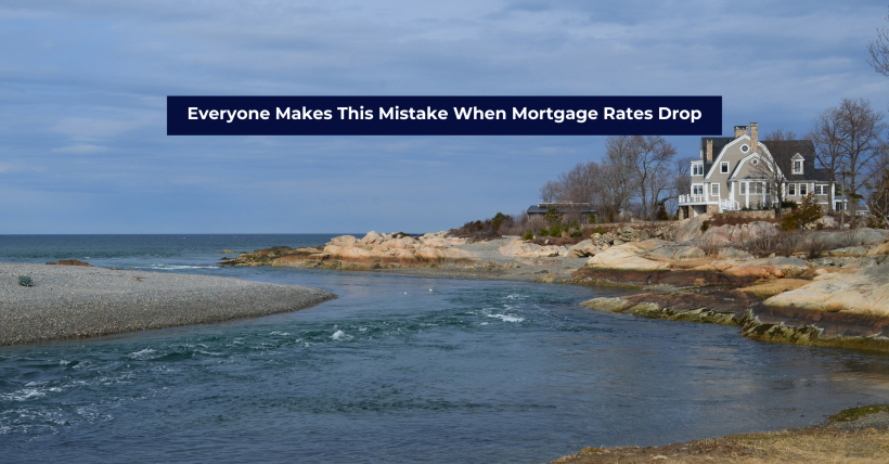 Mortgage Rates Are Falling — Here’s the Mistake Buyers Make
